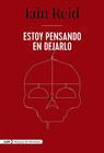 ESTOY PENSANDO EN DEJARLO | 9788491818113 | REID, IAIN