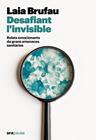 DESAFIANT L'INVISIBLE | 9788411731133 | BRUFAU PLA, LAIA