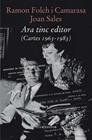 ARA TINC EDITOR : CARTES 1963-1983 | 9788473295253 | FOLCH I CAMARASA, RAMON ; SALES, JOAN