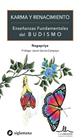 KARMA Y RENACIMIENTO : ENSEÑANZAS FUNDAMENTALES DEL BUDISMO | 9788416574841 | NAGAPRIYA
