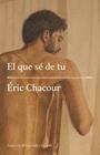 QUE SÉ DE TU, EL | 9788417353636 | CHACOUR, ÉRIC