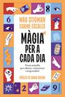 MÀGIA PER A CADA DIA | 9788466435123 | MAG STIGMAN ; ESCALES JIMÉNEZ, CARME