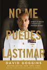 NO ME PUEDES LASTIMAR | 9781544529127 | GOGGINS, DAVID