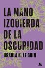 MANO IZQUIERDA DE LA OSCURIDAD, LA | 9788445020203 | GUIN, URSULA K. LE