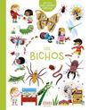 BICHOS, LOS | 9788414066010 | HUGUET, DELPHINE ; BARETTI, SONIA ; BESSARD, SYLVIE ; CAILLOU, PIERRE ; CONVERT, HÉLÈNE