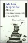 ME HAN DESPEDIDO | 9788496981461 | CHICOT, MARCOS