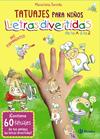 TATUAJES PARA NIÑOS :  LETRAS DIVERTIDAS DE LA A A LA Z | 9788469640388 | TORCIDA ÁLVAREZ, M.ª LUISA