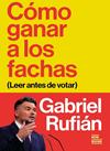 CÓMO GANAR A LOS FACHAS | 9791388153068 | RUFIÁN ROMERO, GABRIEL