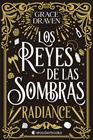 REYES DE LAS SOMBRAS, LOS : RADIANCE | 9788410425347 | DRAVEN, GRACE
