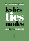 BÈSTIES MUDES, LES | 9788412697711 | PUJOL ABIZANDA, LAIA