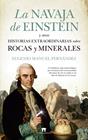 NAVAJA DE EINSTEIN Y OTRAS HISTORIAS EXTRAORDINARIAS SOBRE ROCAS Y MINERALES, LA | 9788417547691 | EUGENIO MANUEL FERNÁNDEZ