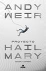 PROYECTO HAIL MARY (EDICIÓN ILUSTRADA) | 9788410466241 | WEIR, ANDY
