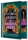 ÚLTIMO DESEO DE BRISTOL KEATS, EL (EDICIÓN ESPECIAL LIMITADA) | 9788410163928 | PEARSON, MARY E.