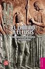 CAMINO A ELEUSIS, EL | 9786071611970 | WASSON, ROBERT GORDON / HOFMANN, ALBERT / RUCK, CARL A. P.