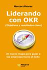 LIDERANDO CON OKR | 9788417942946 | ALVAREZ, MARCOS