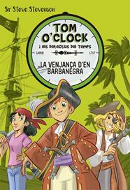 TOM O'CLOK 4 VENJANÇA D'EN BARBANEGRA, LA | 9788424661489 | SIR STEVENSON, STEVE