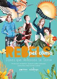 REBELS PEL CLIMA | 9788410255968 | BERTRAN, MÒ;CASTILLO CEREZUELA, QUERALT;DÍAZ, JOANA;GÓMEZ GABRIEL, ALBA
