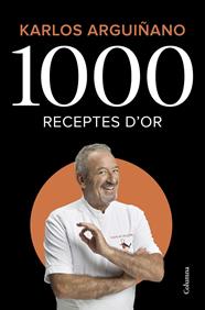 1000 RECEPTES D'OR (RUSTEGA) | 9788466426459 | ARGUIÑANO, KARLOS