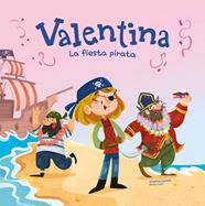 VALENTINA : LA FIESTA PIRATA | 9788413615417 | CAMPELLO, GIUDITTA ; LUTRI, GIULIA