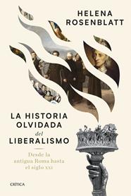 HISTORIA OLVIDADA DEL LIBERALISMO, LA | 9788491998259 | ROSENBLATT, HELENA