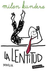 LENTITUD, LA | 9791387802158 | KUNDERA, MILAN