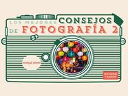 MEJORES CONSEJOS DE FOTOGRAFÍA 2, LOS | 9788408265351 | I'ANSON, RICHARD