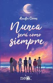 NUNCA SERÁ COMO SIEMPRE | 9788419655073 | COMES, ARANTXA