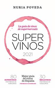 SUPER VINOS 2021 : LA GUIA DE VINOS DE SUPERMERCADO | 9788418236594 | POVEDA, NURIA