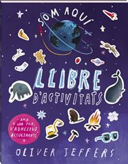 SOM AQUÍ : LLIBRE D'ACTIVITATS. | 9788419913784 | JEFFERS, OLIVER