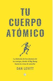TU CUERPO ATÓMICO | 9788412901917 | LEVITT, DAN