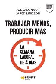 TRABAJAR MENOS, PRODUCIR MÁS | 9791387796471 | O'CONNOR, JOE ; LINDZON, JARED