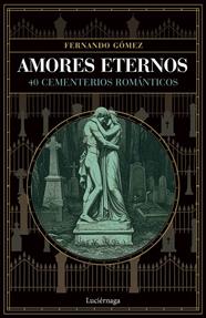 AMORES ETERNOS | 9791387667436 | GÓMEZ, FERNANDO