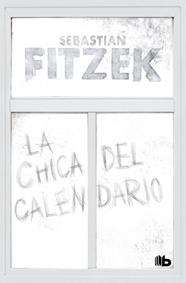 CHICA DEL CALENDARIO, LA | 9791387871031 | FITZEK, SEBASTIAN