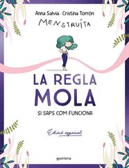 REGLA MOLA (SI SAPS COM FUNCIONA) (EDICIÓ ESPECIAL AMB CONTINGUT EXCLUSIU), LA | 9788410050327 | TORRÓN (MENSTRUITA), CRISTINA ; SALVIA, ANNA