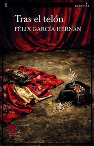 TRAS EL TELÓN | 9788410455733 | GARCÍA HERNÁN, FÉLIX