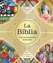 BIBLIA : UNA ENCICLOPEDIA ILUSTRADA | 9780241837702