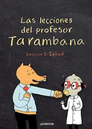 LECCIONES DEL PROFESOR TARAMBANA, LAS LECCION 2 : SALUD | 9788426147967 | GRAVEL, ELISE