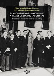 NACIMIENTO DE UN GOBIERNO A TRAVÉS DE SUS PROTAGONISTAS, EL | 9788430994571 | URQUIJO GOITIA, MIKEL/VILLA RODRÍGUEZ, MARÍA JOSÉ/ALONSO OLEA, EDUARDO/ARANES USANDIZAGA, JOSÉ IGNAC