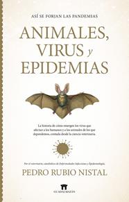 ASÍ SE FORJAN LAS PANDEMIAS :  ANIMALES, VIRUS Y EPIDEMIAS | 9791387941116 | RUBIO NISTAL, PEDRO