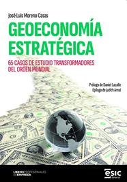 GEOECONOMÍA ESTRATÉGICA | 9788411922326 | MORENO CASAS, JOSÉ LUIS
