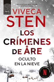 CRÍMENES DE ARE : OCULTO EN LA NIEVE | 9788410424265 | STEN, VIVECA