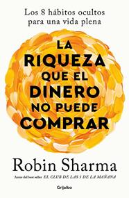 RIQUEZA QUE EL DINERO NO PUEDE COMPRAR, LA | 9788425366345 | SHARMA, ROBIN