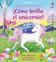 ¡CÓMO BRILLA EL UNICORNIO! | 9781836064565 | MILBOURNE, ANNA