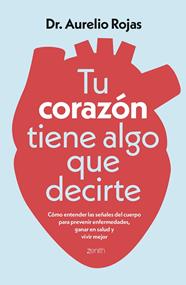 TU CORAZÓN TIENE ALGO QUE DECIRTE | 9788408317241 | ROJAS, DR. AURELIO