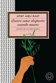 QUIERO ESTAR DESPIERTO CUANDO MUERA | 9791387748302 | SAIF, ATEF ABU