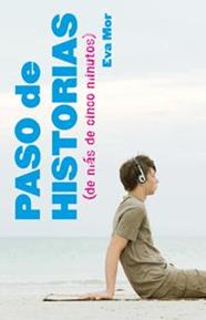 PASO DE HISTORIAS DE MAS DE 5 MINUTOS | 9788424632175 | MOR, EVA