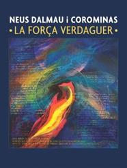NEUS DALMAU I COROMINAS : LA FORÇA VERDAGUER | 9788412616590