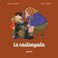 CASTANYADA, LA | 9788424678104 | CANYELLES ROCA, ANNA ; CALAFELL ROCA, ROSER