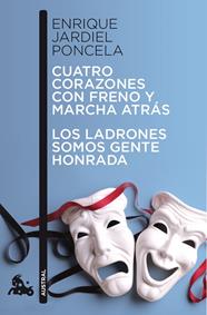 CUATRO CORAZONES CON FRENO Y MARCHA ATRÁS ; LOS LADRONES SOMOS GENTE HONRADA | 9788467033458 | JARDIEL PONCELA, ENRIQUE