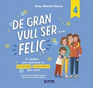 DE GRAN VULL SER... FELIÇ 4 | 9788448872847 | MORATÓ GARCÍA, ANNA